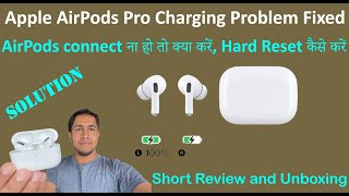 Apple AirPods Pro Charging and Connectivity Problem  Complete Solution with Review and Unboxing [upl. by Oleg295]