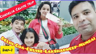 Cordelia Cruise Trip Series1 Delhi👉Goa👉 Cordelia Cruise👉 Lakshadweep 👉Mumbai [upl. by Patsy]