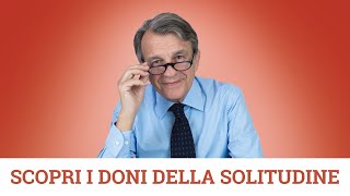 Scopri i doni della solitudine [upl. by Yrrol]