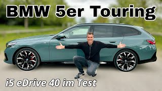 BMW 5er Touring im Test Ich fahre den neuen Kombi als i5 eDrive 40 Review  G61 [upl. by Tima]