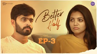 Better Half  Episode 3  Telugu Webseries 2024  South Indian Logic [upl. by Aehtla]