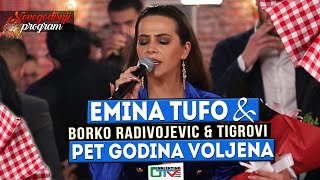 EMINA TUFO  PET GODINA  2022  UZIVO  UZ ORKBORKO RADIVOJEVIC amp TIGROVI NG  OTV VALENTINO [upl. by Spurgeon858]