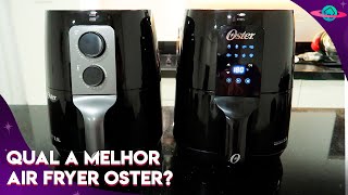 AIR FRYER OSTER 33 LITROS OFRT590 OU AIR FRYER OSTER DIGITAL CONTROL OFRT950 QUAL A MELHOR [upl. by Lilybel]