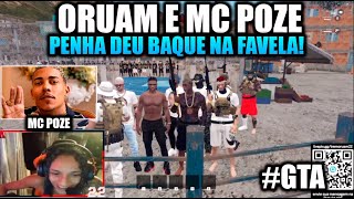 ORUAM e POZE JOGANDO GTA RP PENHA DEU BAQUE NA FAVELA DO ORUAM [upl. by Gulgee]