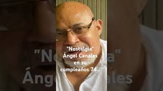 Nostalgia Ángel Canales [upl. by Egag177]