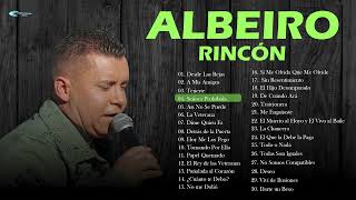 Albeiro Rincón  30 Grandes Éxitos  Conalmusica Digital Mix Oficial [upl. by Ainer]