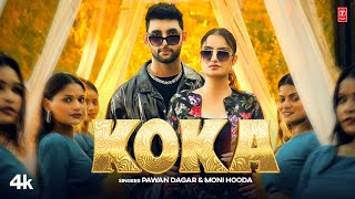 Koka  Pawan Dagar Moni Hooda Feat Ajit JangraVaishali Chaudhary  New Haryanvi Video Song 2024 [upl. by Steere721]