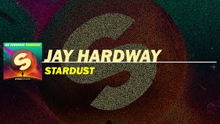 Jay Hardway  Stardust Extended Mix [upl. by Maurey]