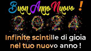 Buon Anno 2024  Video auguri di felice anno nuovo [upl. by Ylahtan723]