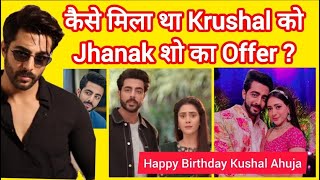 Jhanak Actor Krushal Ahuja । Birthday Special । Jhanak Show Offer । Age । Career। Bakbakwithshilpi [upl. by Saidee]