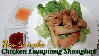 HOW TO MAKE TASTY CHICKEN LUMPIANG SHANGHAI MYOWNVERSIONLUTONGBAHAY [upl. by Junette]