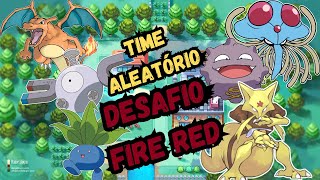 Pokémon Fire Red apenas com TIME ALEATÓRIO  ThayssonCR [upl. by Cyd]