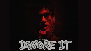 Ignore It  Full Movie [upl. by Morna]