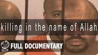 Killing in the Name of Allah  Full Documentary [upl. by Reld]