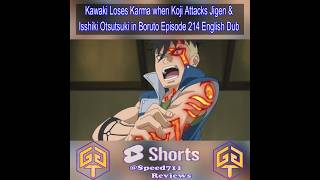 Kawaki Loses Karma Koji vs Jigen Isshiki Otsutsuki Fight Kama Naruto Boruto Episode 214 English Dub [upl. by Areehs]