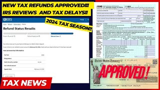 2024 IRS TAX REFUND UPDATE  NEW Refunds Approved Delays Tax Transcripts Notices Reviews [upl. by Heidt941]