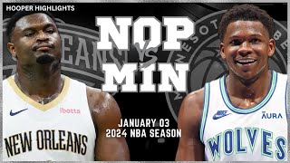 New Orleans Pelicans vs Minnesota Timberwolves Full Game Highlights  Jan 3  2024 NBA Season [upl. by Bilek]