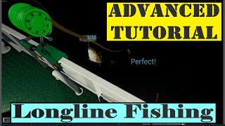 Fishing North Atlantic  Longline Intermediate to Advanced TUTORIAL [upl. by Edelson]