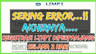 Sering Error Akhirnya Registrasi Akun LTMPT di Perpanjang [upl. by Strenta82]