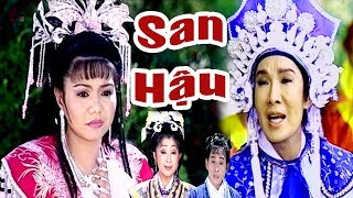 Cải Lương Xưa  San Hậu  Vũ Linh Ngọc Huyền Thoại Mỹ  cải lương hồ quảngtuồng cổ hay nhất [upl. by Asinet]