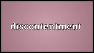 Discontentment Meaning [upl. by Analim]