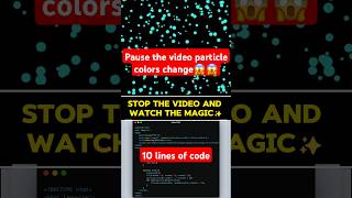 Pause the video and watch the magic ✨🪄 coding javascript shorts 10 lines of code [upl. by Leena]