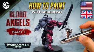 HOW TO PAINT BLOOD ANGELS  PART 1 AIRBRUSHING  Angel GiraldeZ [upl. by Icam609]