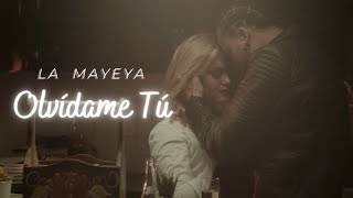 La Mayeya  Olvídame Tú Video Oficial [upl. by Niwred]