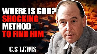 C S Lewis  Where Is God Shocking Method to Find Him [upl. by Enerod348]