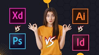 Comparing Adobe Software Photoshop vs Illustrator vs InDesign vs Adobe XD  Skills for youth [upl. by Susumu]