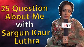 25 Facts about me with Sargun Kaur Luthra aka Preesha intresting segment watchout  FilmiBeat [upl. by Ahsiyt]