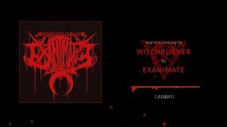 EXANIMATE  WITCHBURNER SINGLE 2019 SW EXCLUSIVE [upl. by Anaihk]