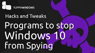 Top 6 Programs to stop Windows 10 from Spying [upl. by Nodnorb]