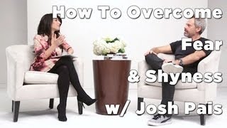 How to Overcome Fear amp Shyness with Josh Pais [upl. by Aknahs]