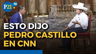 PEDRO CASTILLO en su ENTREVISTA con CNN quotEl PERÚ es mi ESCUELAquot  ¿Qué dijo Pedro Castillo en CNN [upl. by Hogg]