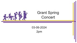 Grant Spring Concert [upl. by Helbon]