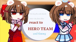 •Tôi chuyển sinh thành nhân vật phản diện react to HERO TEAMampSimmy• Sammygachaclub [upl. by Acherman]