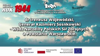 Ireneusz Wojewódzki  Generał Kazimierz Sosnkowski Wódz Naczelny Polskich Sił Zbrojnych [upl. by Nnylirret75]