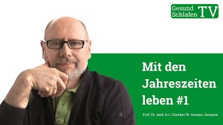 Frühling amp Sommer  Mit den Jahreszeiten gesund leben u schlafen  Teil 12 [upl. by Eitak]