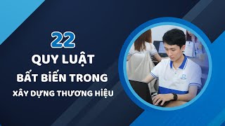 22 Quy Luật Bất Biến Trong Xây Dựng Thương Hiệu  Minh Luân Marketing [upl. by Ahsinaj]