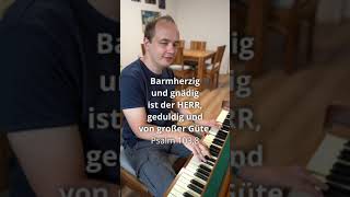 Barmherzig und gnädig ist der HERR  Psalm 1038  Galater 52223 [upl. by Gnilsia]