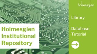 Introduction to Holmesglen Institutional Repository [upl. by Blaise]