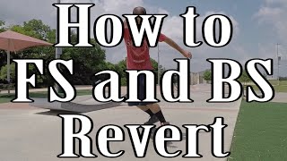 How to do Frontside and Backside Reverts on a Skateboard Tutorial [upl. by Acina353]