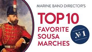 Top 10 Sousa Marches 1 [upl. by Zoie]