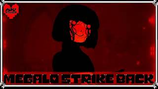 Undertale  MEGALO STRIKE BACK Ultimate Remix V4 [upl. by Coombs648]