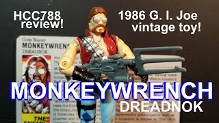 HCC788  1986 Dreadnok MONKEYWRENCH  vintage G I Joe toy review S02E42 [upl. by Hertberg]