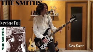 The Smiths  Nowhere Fast BASS Cover [upl. by Domenic]