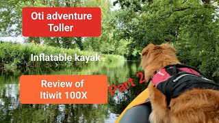 Review of Itiwit 100X inflatable kayak  Part 2 Fin boxes and a yoga mat for a little duck dog [upl. by Lokin]