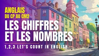 123 Lets count in English I Les chiffres et les nombres en anglais I Apprendre en chantant [upl. by Drue]