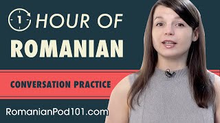 1 Hour of Romanian Conversation Practice  Improve Speaking Skills [upl. by Firooc737]